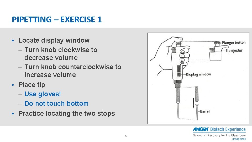 PIPETTING – EXERCISE 1 • Locate display window – Turn knob clockwise to decrease