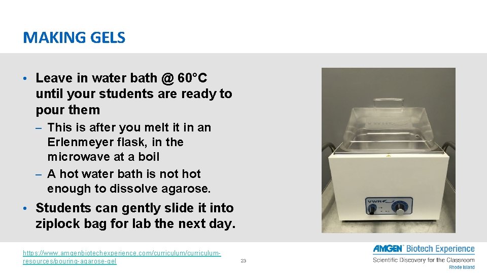 MAKING GELS • Leave in water bath @ 60°C until your students are ready MAKING GELS • Leave in water bath @ 60°C until your students are ready