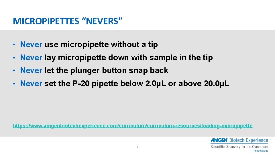 MICROPIPETTES “NEVERS” • Never use micropipette without a tip • Never lay micropipette down MICROPIPETTES “NEVERS” • Never use micropipette without a tip • Never lay micropipette down