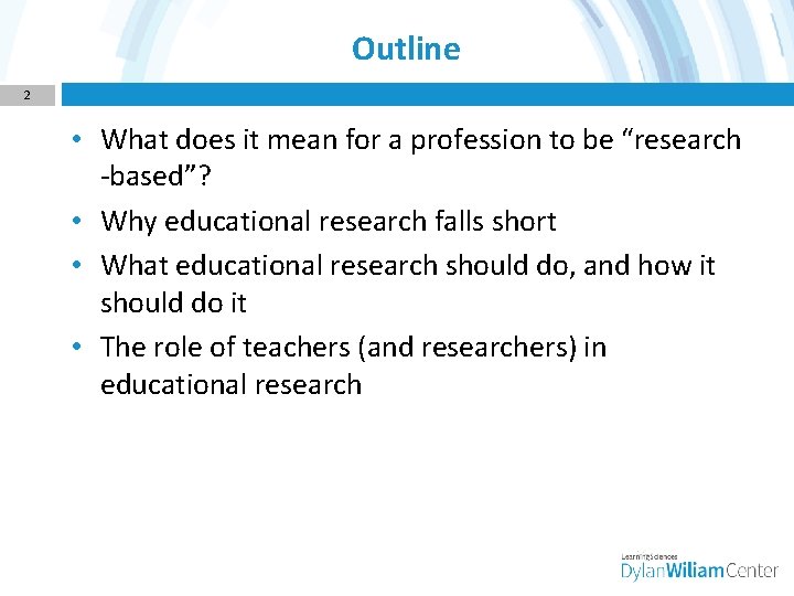 Outline 2 • What does it mean for a profession to be “research -based”?