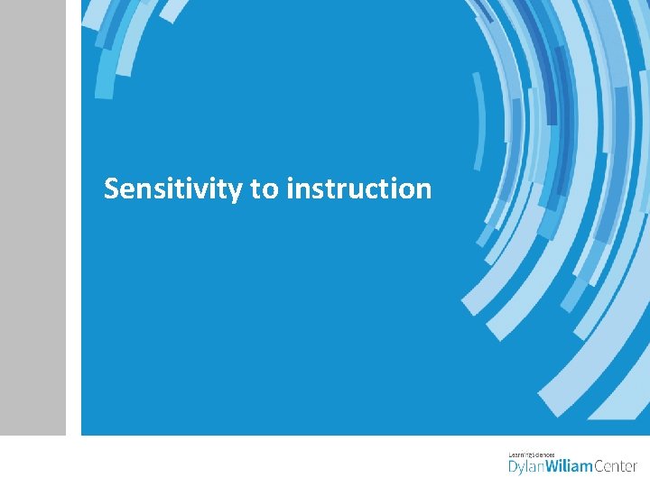 Sensitivity to instruction 