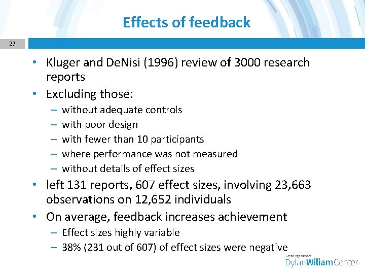Effects of feedback 27 • Kluger and De. Nisi (1996) review of 3000 research