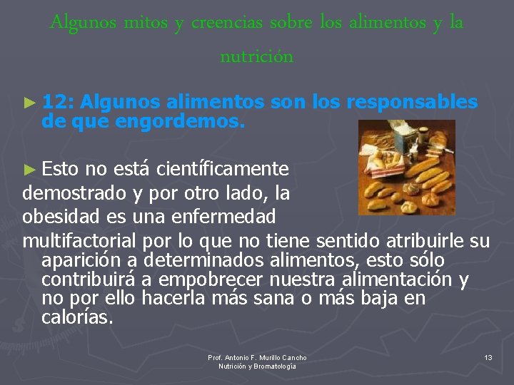 Algunos mitos y creencias sobre los alimentos y la nutrición ► 12: Algunos alimentos