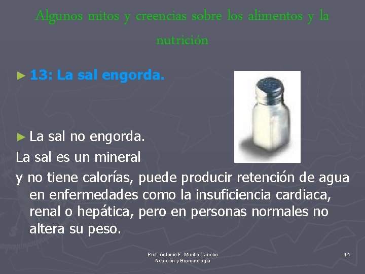 Algunos mitos y creencias sobre los alimentos y la nutrición ► 13: La sal