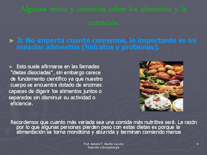 Algunos mitos y creencias sobre los alimentos y la nutrición ► 3: No importa