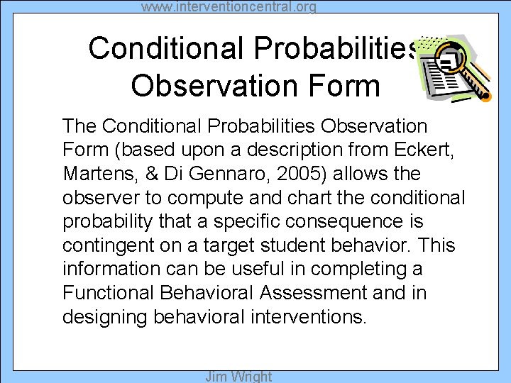 www. interventioncentral. org Conditional Probabilities Observation Form The Conditional Probabilities Observation Form (based upon