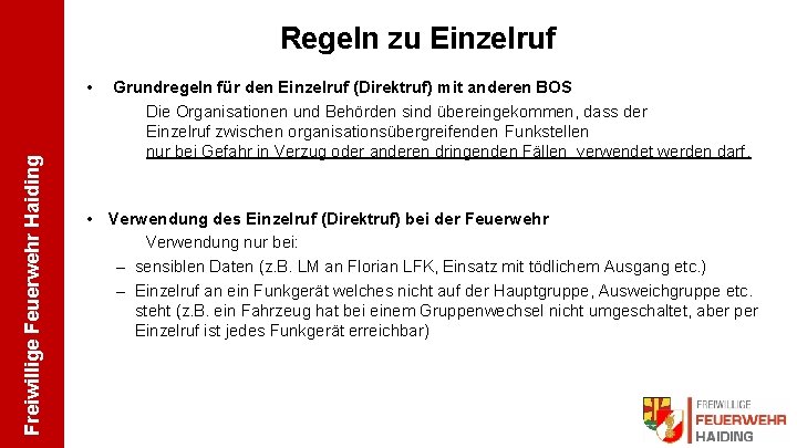 Regeln zu Einzelruf Freiwillige Feuerwehr Haiding • Grundregeln für den Einzelruf (Direktruf) mit anderen