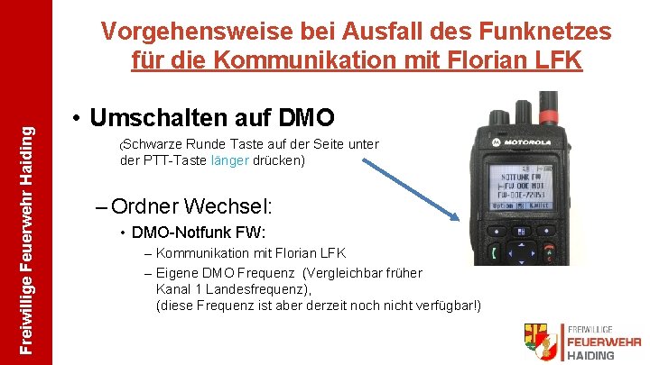 Freiwillige Feuerwehr Haiding Vorgehensweise bei Ausfall des Funknetzes für die Kommunikation mit Florian LFK