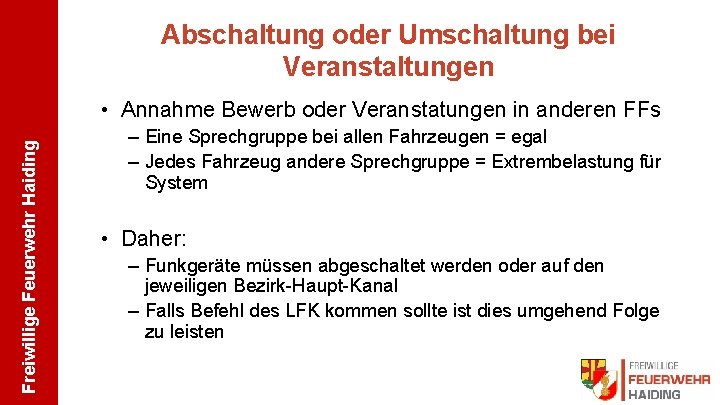 Abschaltung oder Umschaltung bei Veranstaltungen Freiwillige Feuerwehr Haiding • Annahme Bewerb oder Veranstatungen in