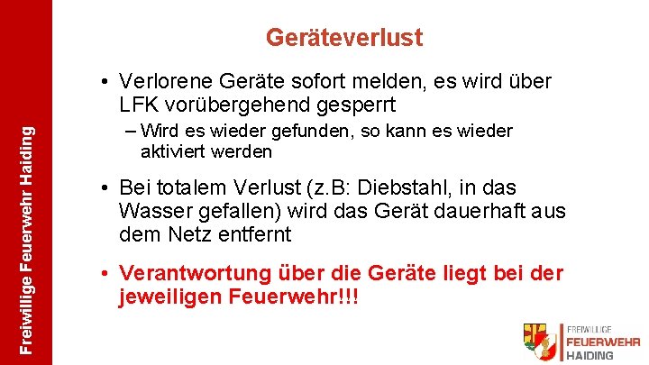 Geräteverlust Freiwillige Feuerwehr Haiding • Verlorene Geräte sofort melden, es wird über LFK vorübergehend