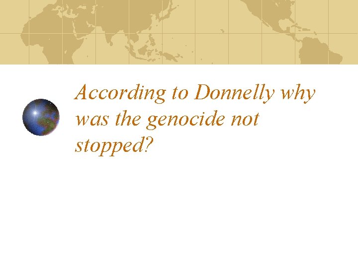 According to Donnelly why was the genocide not stopped? 
