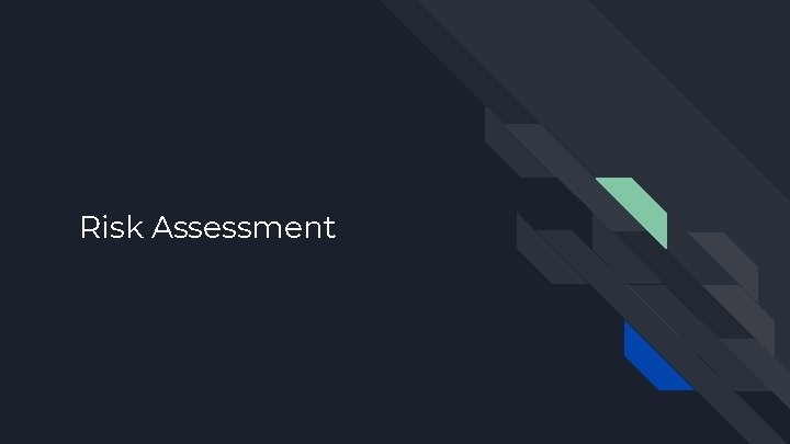 Risk Assessment 