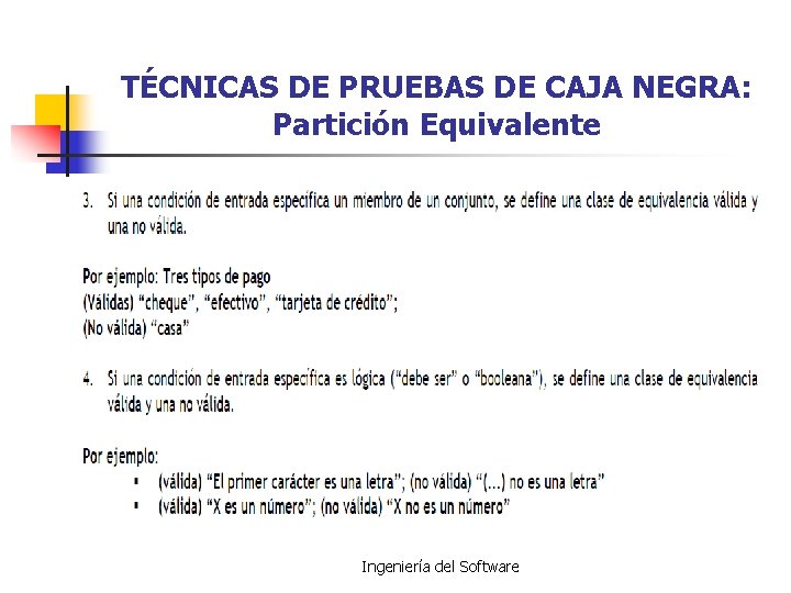 TÉCNICAS DE PRUEBAS DE CAJA NEGRA: Partición Equivalente Ingeniería del Software 