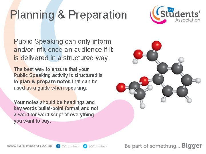 Planning & Preparation Public Speaking can only inform and/or influence an audience if it