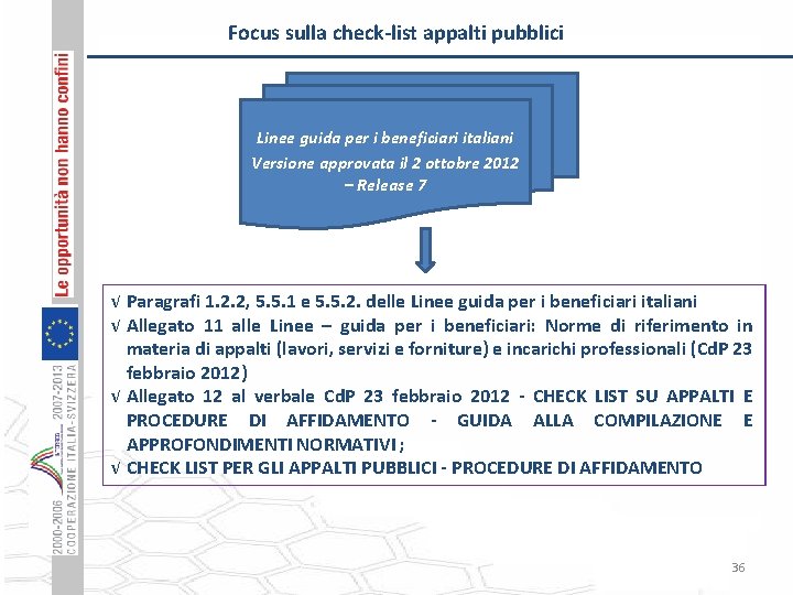 Focus sulla check-list appalti pubblici Linee guida per i beneficiari italiani Versione approvata il