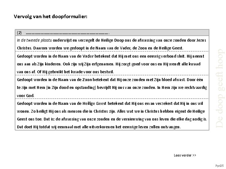 Vervolg van het doopformulier: (2) ……………………………………. . Christus. Daarom worden we gedoopt in de