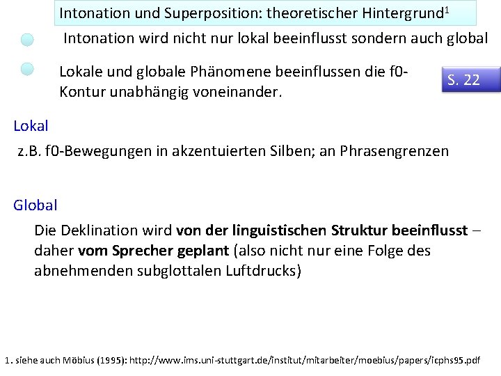 Intonation und Superposition: theoretischer Hintergrund 1 Intonation wird nicht nur lokal beeinflusst sondern auch