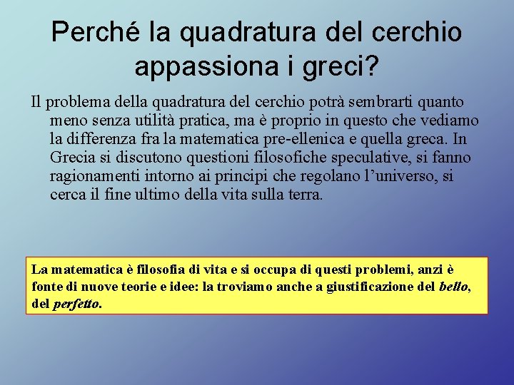 Perché la quadratura del cerchio appassiona i greci? Il problema della quadratura del cerchio