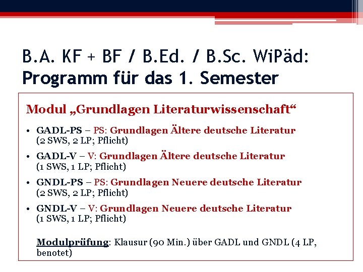 B. A. KF + BF / B. Ed. / B. Sc. Wi. Päd: Programm