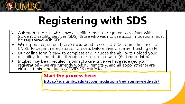 Registering with SDS Ø Although students who have disabilities are not required to register