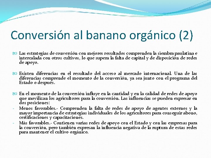 Conversión al banano orgánico (2) Las estrategias de conversión con mejores resultados comprenden la