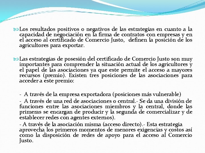  Los resultados positivos o negativos de las estrategias en cuanto a la capacidad