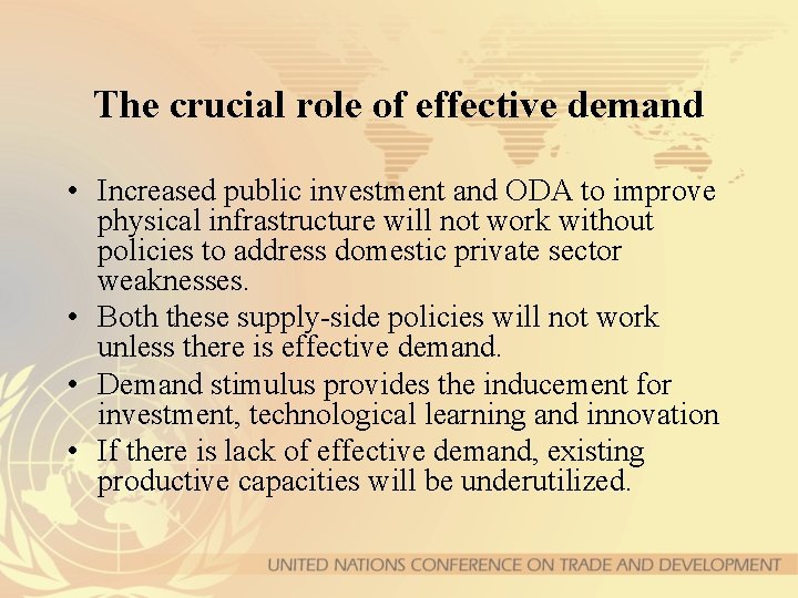 The crucial role of effective demand • Increased public investment and ODA to improve