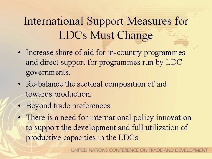 International Support Measures for LDCs Must Change • Increase share of aid for in-country