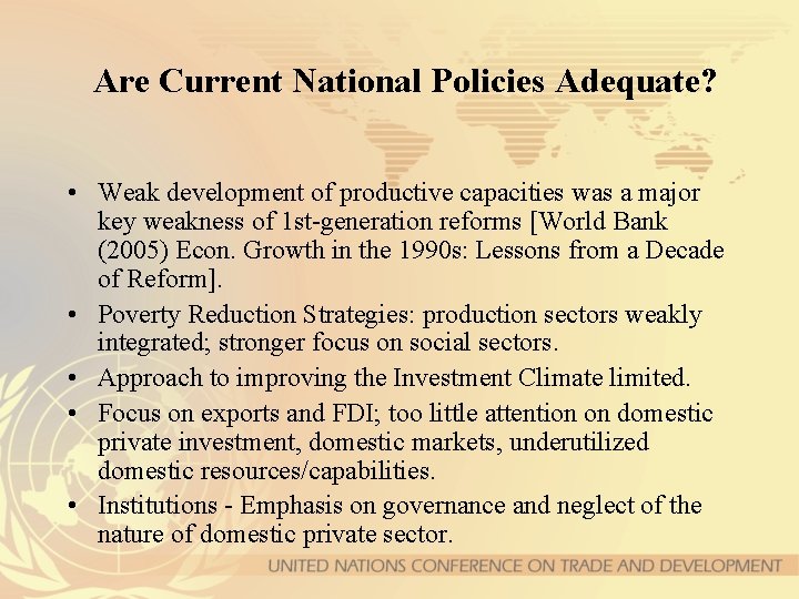 Are Current National Policies Adequate? • Weak development of productive capacities was a major