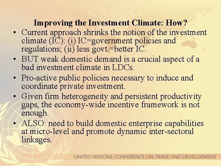  • • • Improving the Investment Climate: How? Current approach shrinks the notion