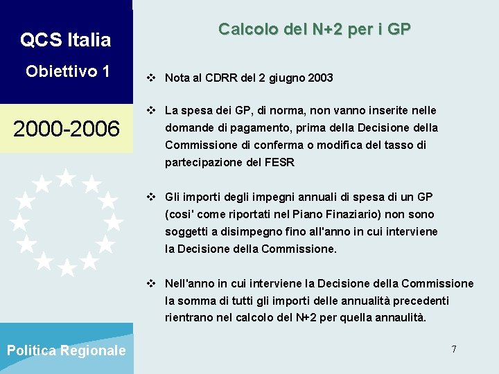 QCS Italia Obiettivo 1 2000 -2006 Calcolo del N+2 per i GP v Nota