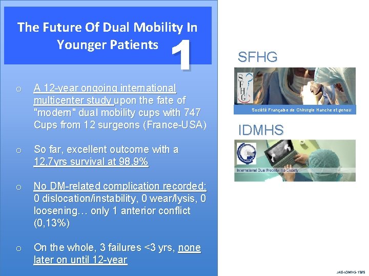 The Future Of Dual Mobility In Younger Patients o 1 A 12 -year ongoing