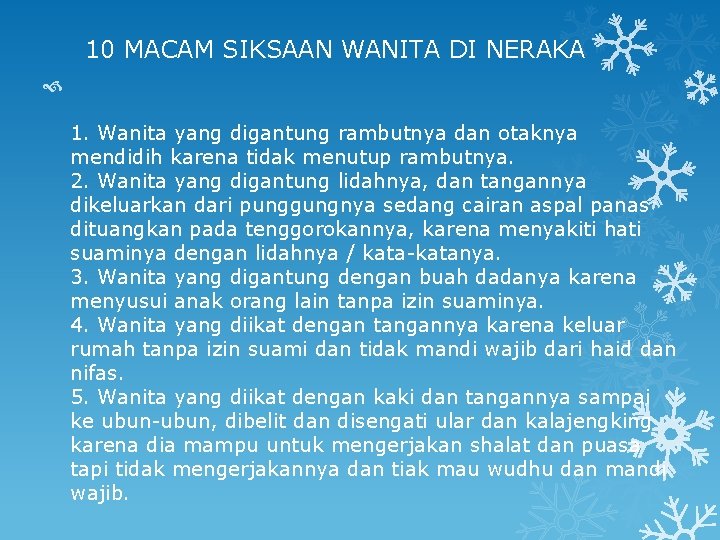 10 MACAM SIKSAAN WANITA DI NERAKA 1. Wanita yang digantung rambutnya dan otaknya mendidih