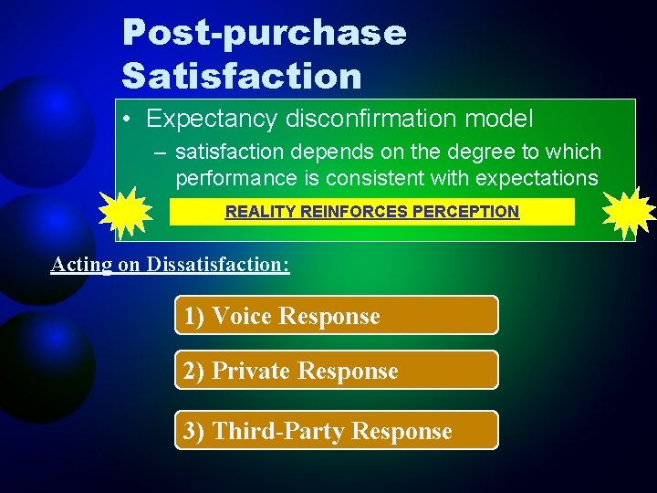 Post-purchase Satisfaction • Expectancy disconfirmation model – satisfaction depends on the degree to which