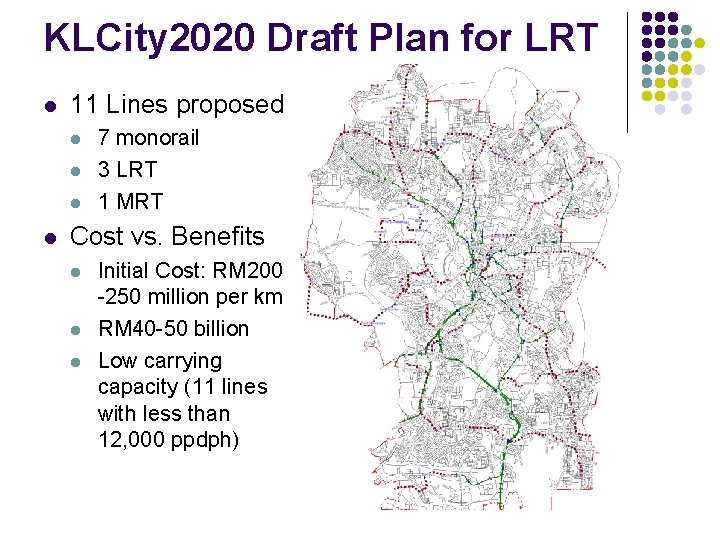 KLCity 2020 Draft Plan for LRT l 11 Lines proposed l l 7 monorail