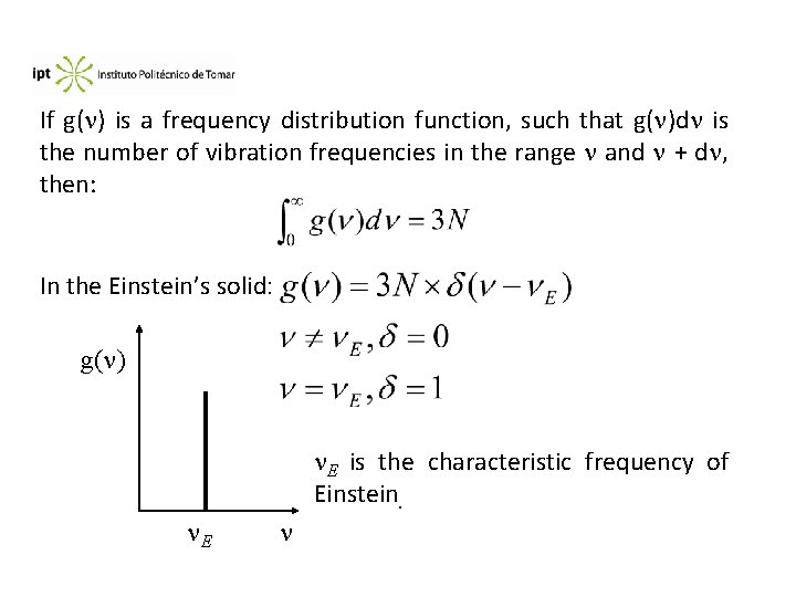 If g( ) is a frequency distribution function, such that g( )d is the