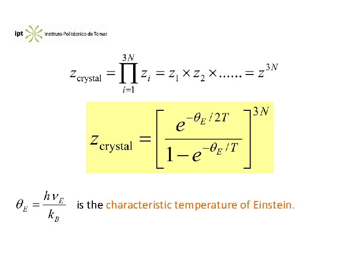 is the characteristic temperature of Einstein. 