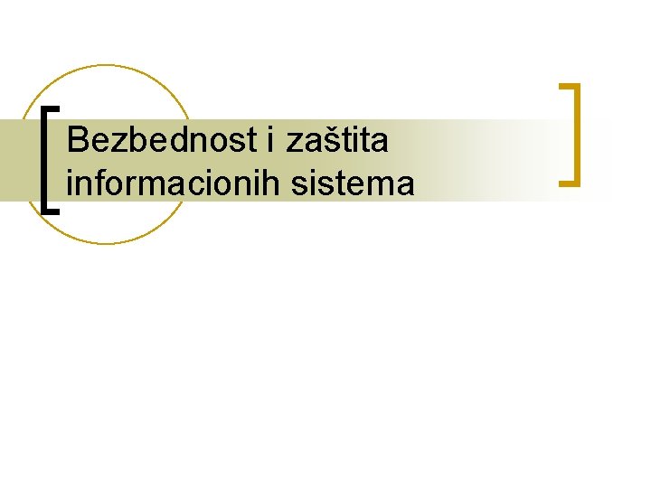 Bezbednost i zaštita informacionih sistema 