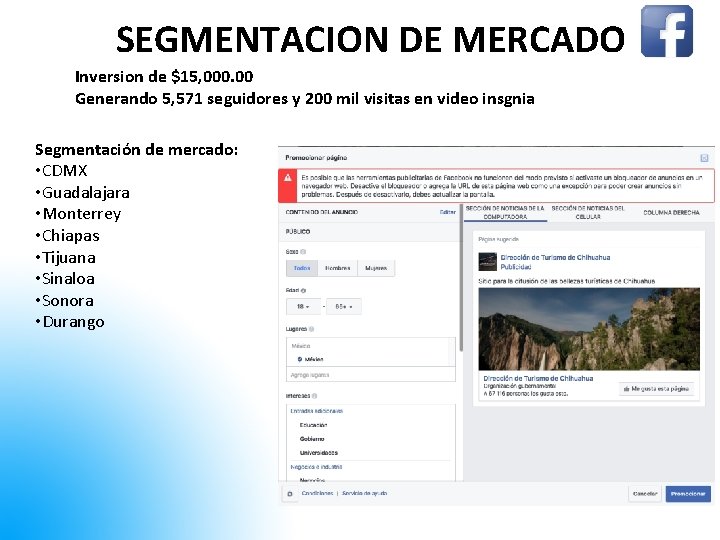 SEGMENTACION DE MERCADO Inversion de $15, 000. 00 Generando 5, 571 seguidores y 200