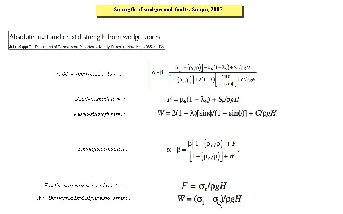 Strength of wedges and faults, Suppe, 2007 Dahlen 1990 exact solution : Fault-strength term