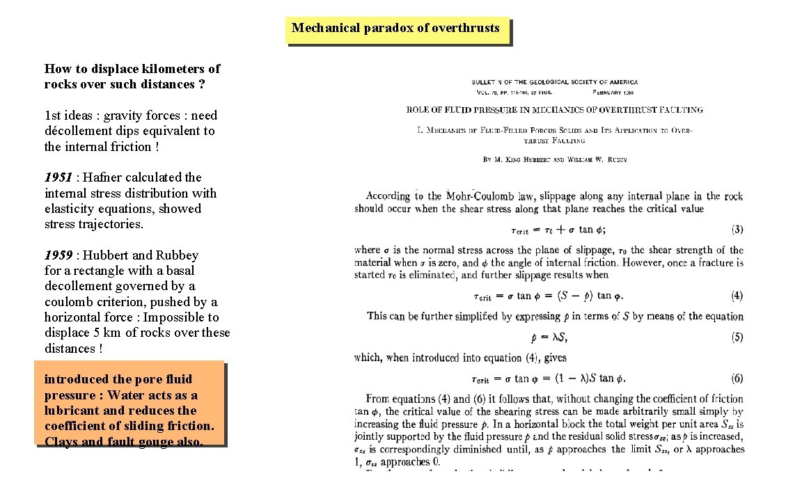 Mechanical paradox of overthrusts How to displace kilometers of rocks over such distances ?