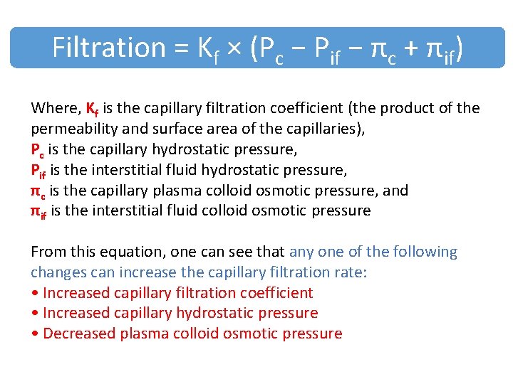 Filtration = Kf × (Pc − Pif − πc + πif) Where, Kf is