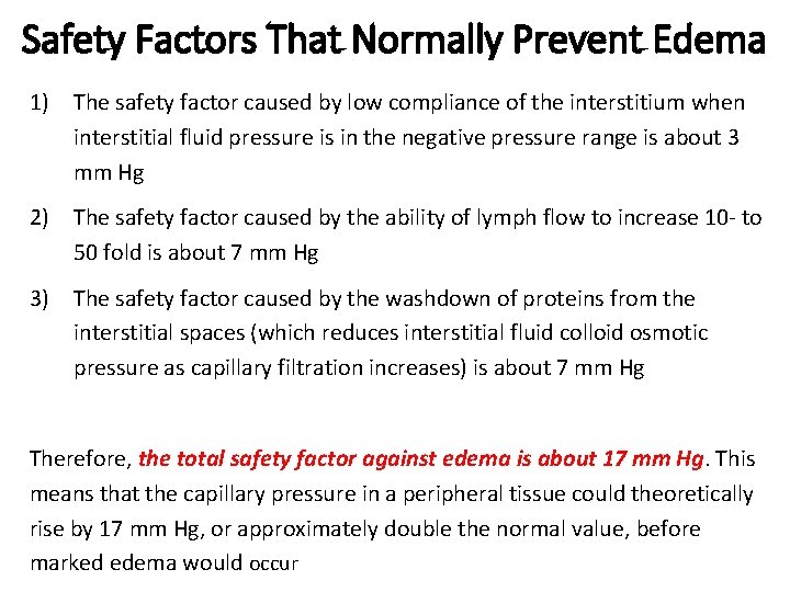 Safety Factors That Normally Prevent Edema 1) The safety factor caused by low compliance