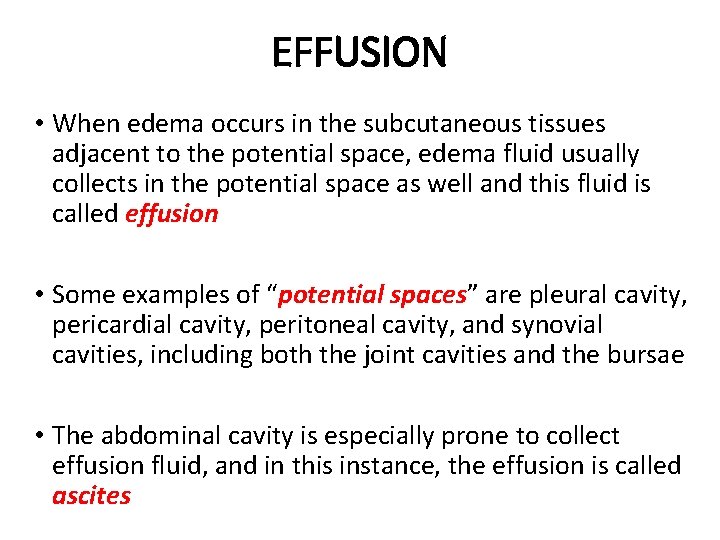 EFFUSION • When edema occurs in the subcutaneous tissues adjacent to the potential space,