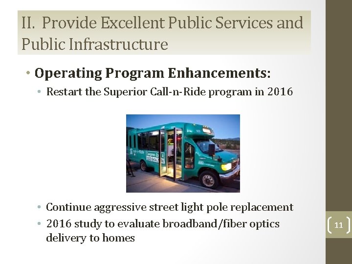 II. Provide Excellent Public Services and Public Infrastructure • Operating Program Enhancements: • Restart