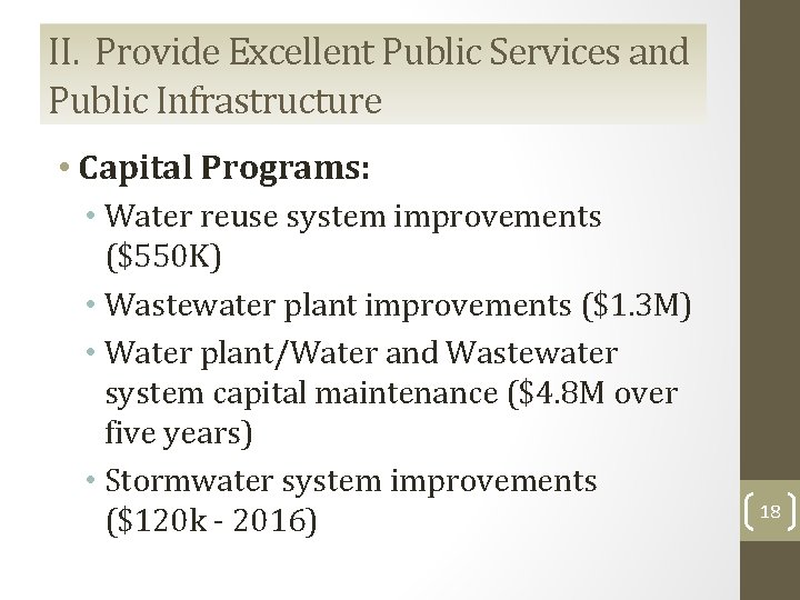 II. Provide Excellent Public Services and Public Infrastructure • Capital Programs: • Water reuse