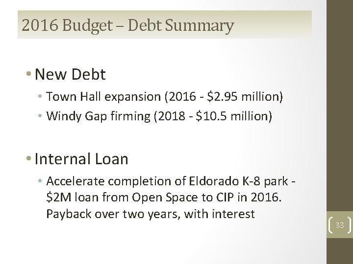 2016 Budget – Debt Summary • New Debt • Town Hall expansion (2016 -