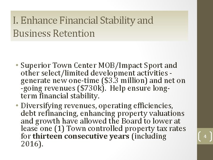 I. Enhance Financial Stability and Business Retention • Superior Town Center MOB/Impact Sport and