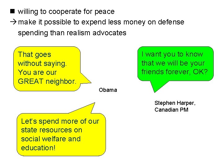 n willing to cooperate for peace make it possible to expend less money on
