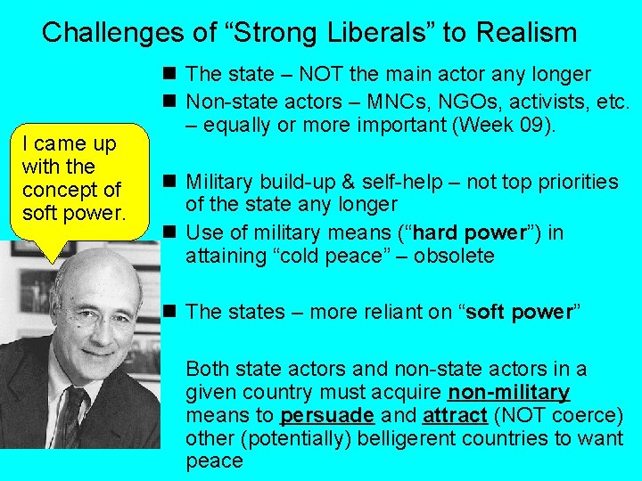 Challenges of “Strong Liberals” to Realism I came up with the concept of soft